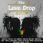 The Love Drop Riddim – Maximum Stylez Records