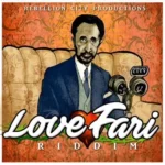 Love Fari Riddim – Rebellion City Productions