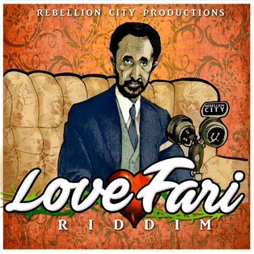 love fari riddim - rebellion city productions