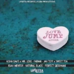 Love Jump Riddim – Upsetta Records And Flow Productions