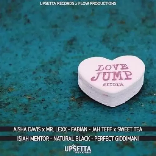 love jump riddim - upsetta records and flow productions