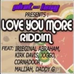 Love You More Riddim – Phat Laay Productions