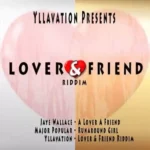 Lover And Friend Riddim – Yllavation