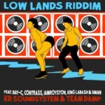 Low Lands Riddim – Kd Soundsystem
