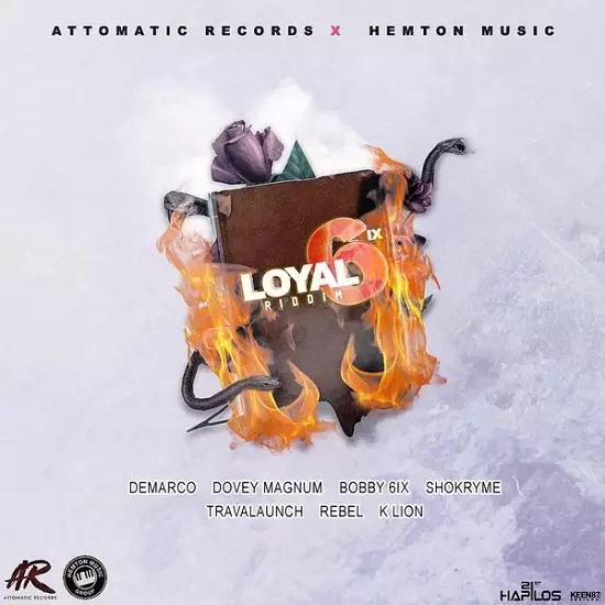 loyal 6ix riddim - attomatic records / hemton music