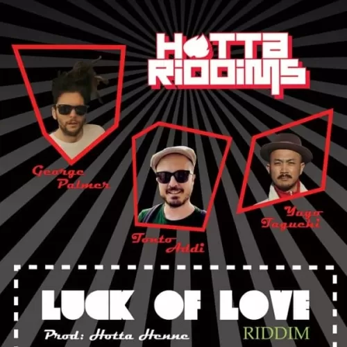 luck of love riddim - hotta riddims