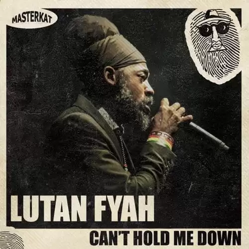 lutan fyah - cant hold me down