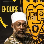 Lutan Fyah – Endure (EP)
