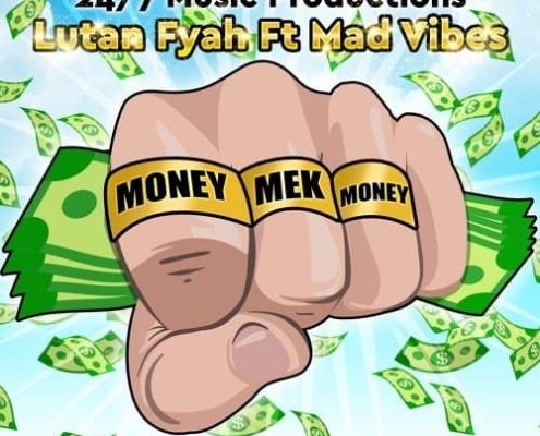 Lutan Fyah Money Mek Money Ft Mad Vibes