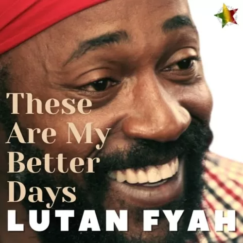 lutan fyah - these are my better days album
