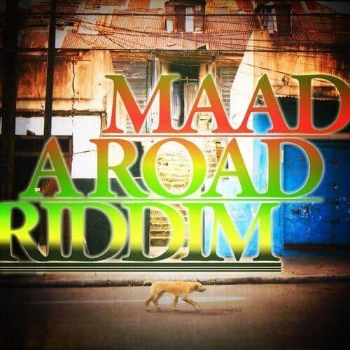 Maad A Road Riddim