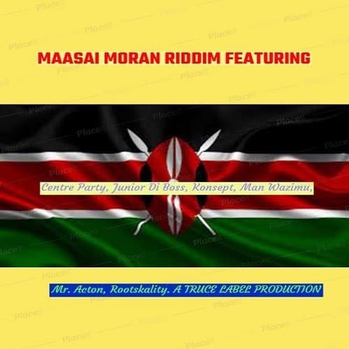 maasai moran riddim - truce label production
