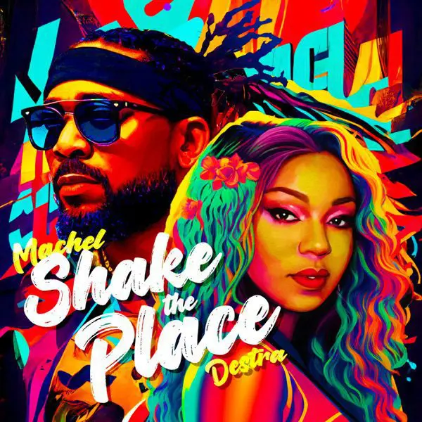 machel montano ft. destra - shake the place