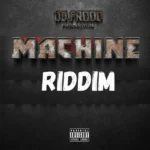 Machine Riddim (2023) – Dj.Frodo Production
