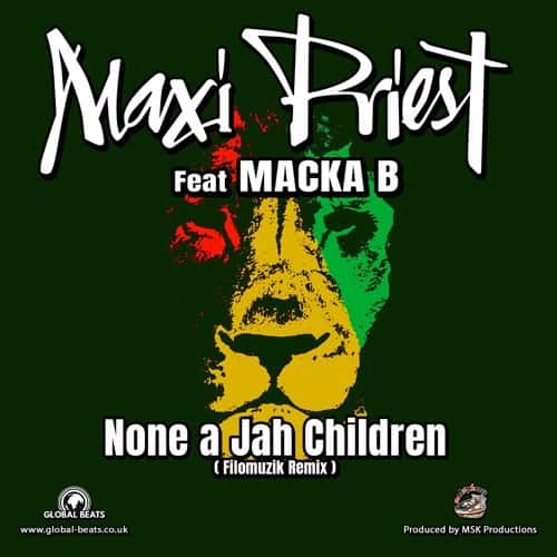 maxi priest and macka b - none a jah children