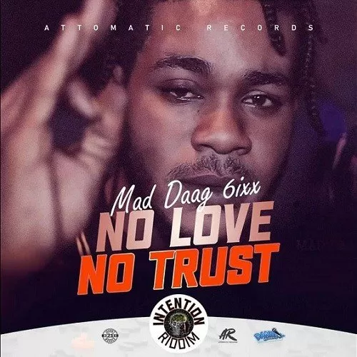 mad daag 6ix - no love no trust