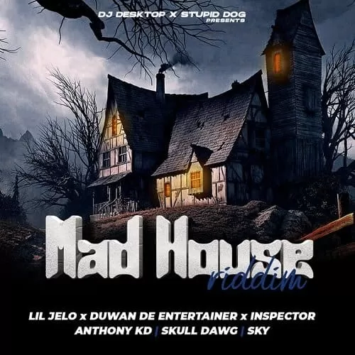 mad house riddim - dj desktop / stupid dog entertainment