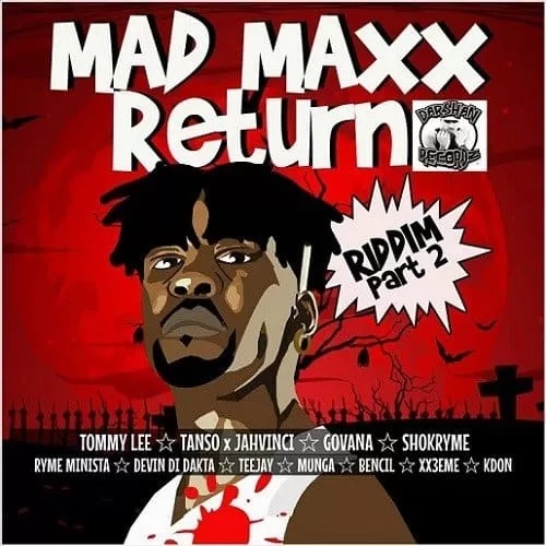 mad maxx return riddim - darshan recordz