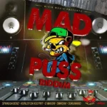 Mad Puss Riddim – Misik Muzik