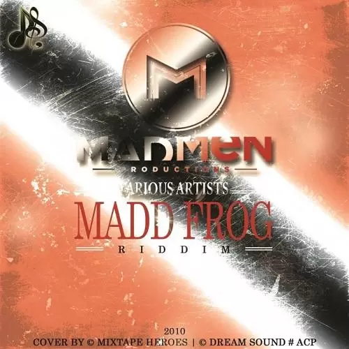 madd frog riddim - madmen production