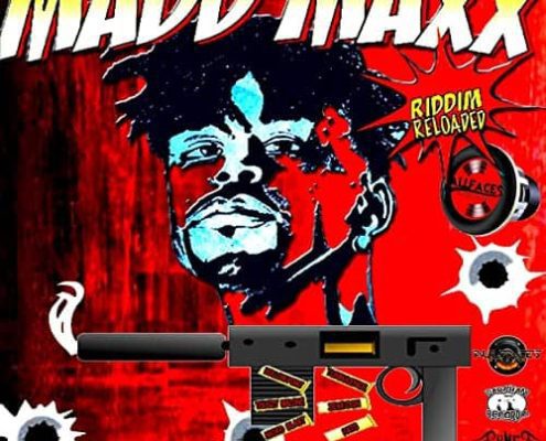 Madd Maxx Riddim Reloaded