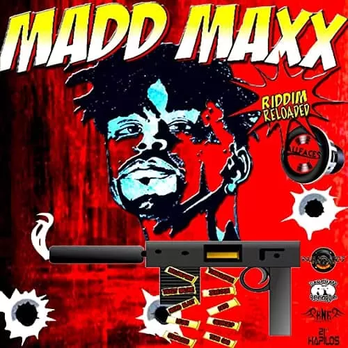 madd maxx riddim (reloaded) - all faces entertainment