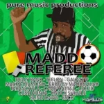Madd Referee Riddim – Pure Music Productions