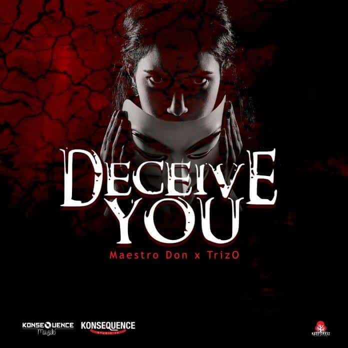 Maestro Don X Trizo Deceive You