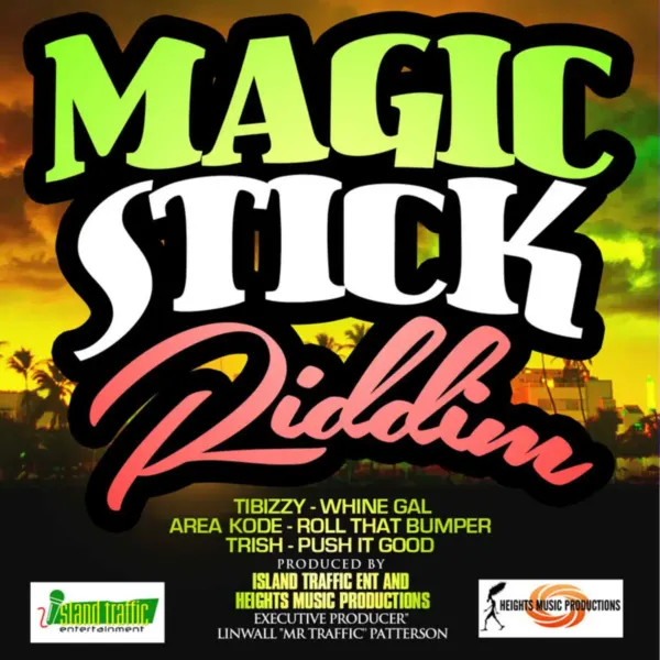 Magic Stick Riddim - Heights Music Productions