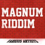 Magnum Riddim (2022) – Fox Fuse