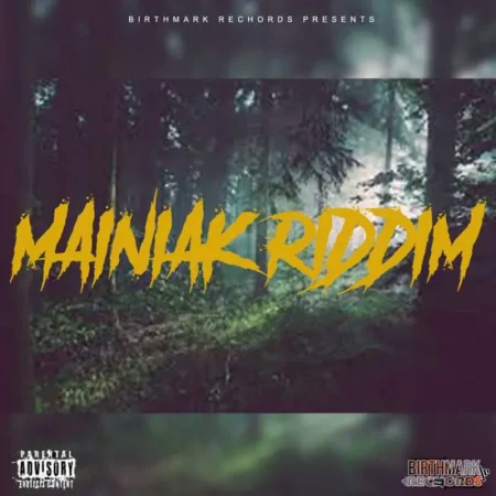 Mainiak Riddim - Birthmark Records