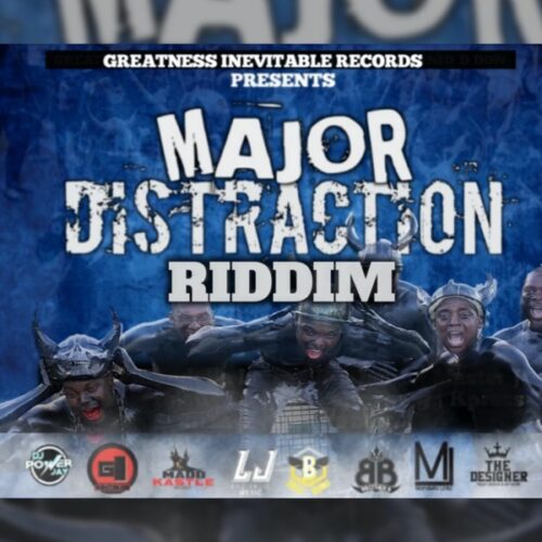major distraction riddim - greatness inevitable records