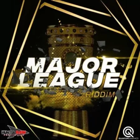 Major League Riddim – Huntta Flow Production major league riddim - huntta flow production