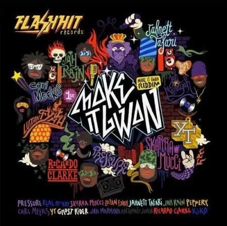 make it gwan riddim - flash hit records