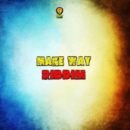 make way riddim - tuff nut studio