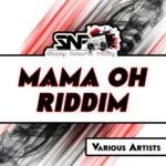 Mama Oh Riddim – Simply Natural Family