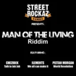 Man Of The Living Riddim (2013) – Street Rockaz Family