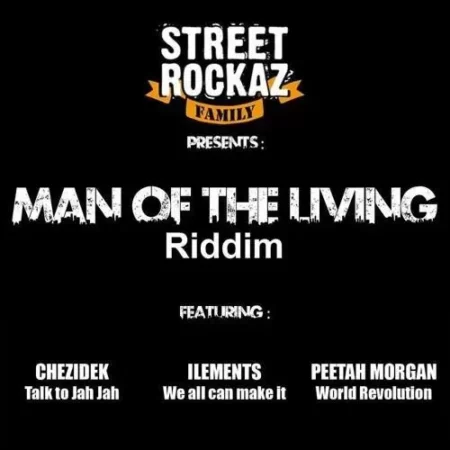 Man Of The Living Riddim - Street Rockaz Family