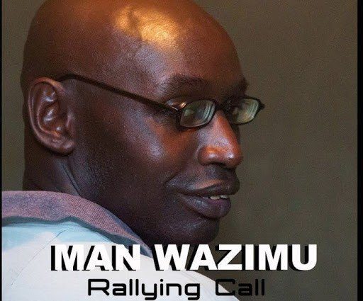 Man Wazimu Rallying Call