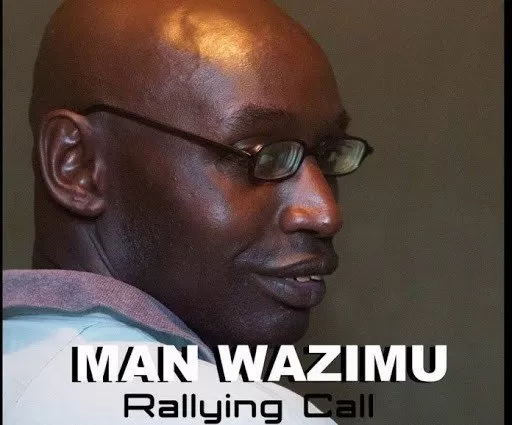man wazimu - rallying call