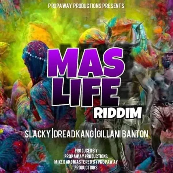mas life riddim - propa way production