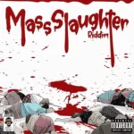 Mass Slaughter Riddim – Kushface Entertainment