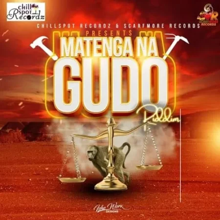 matenga na gudo riddim - chillspot records