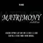 Matrimoney Riddim – Washroom Entertainment And Tru Music Prod