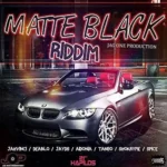 Matte Black Riddim – Jag One Productions