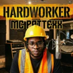 MC Pattexx – Hardworker
