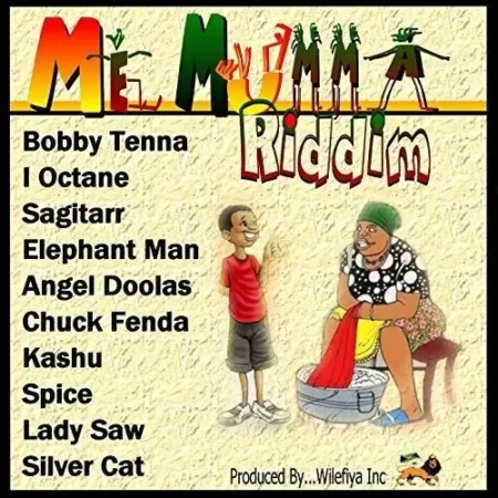 me mumma riddim - wilefiya inc