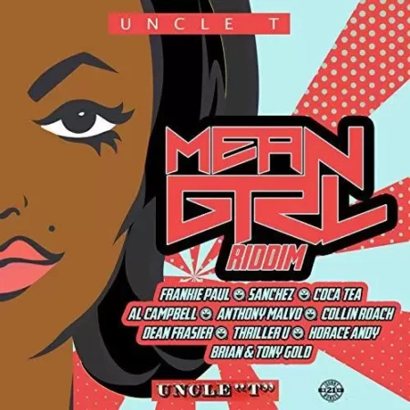Mean Girl Riddim - Uncle T
