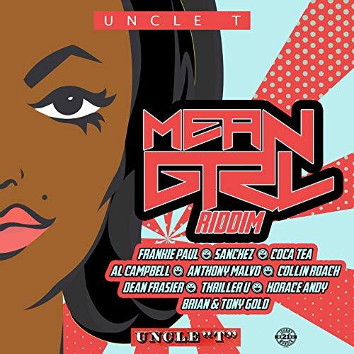 mean girl riddim - uncle t