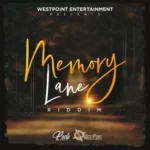 Memory Lane Riddim (2021) – Westpoint Entertainment